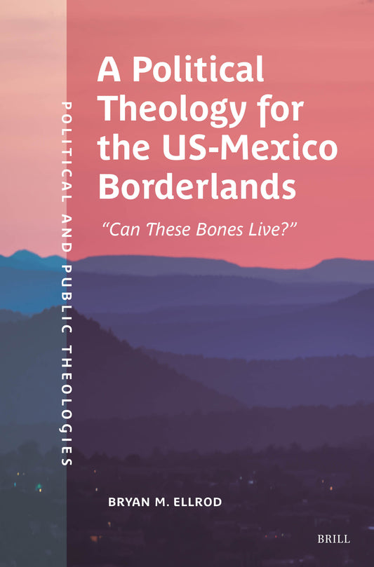 A Political Theology for the US-Mexico Borderlands