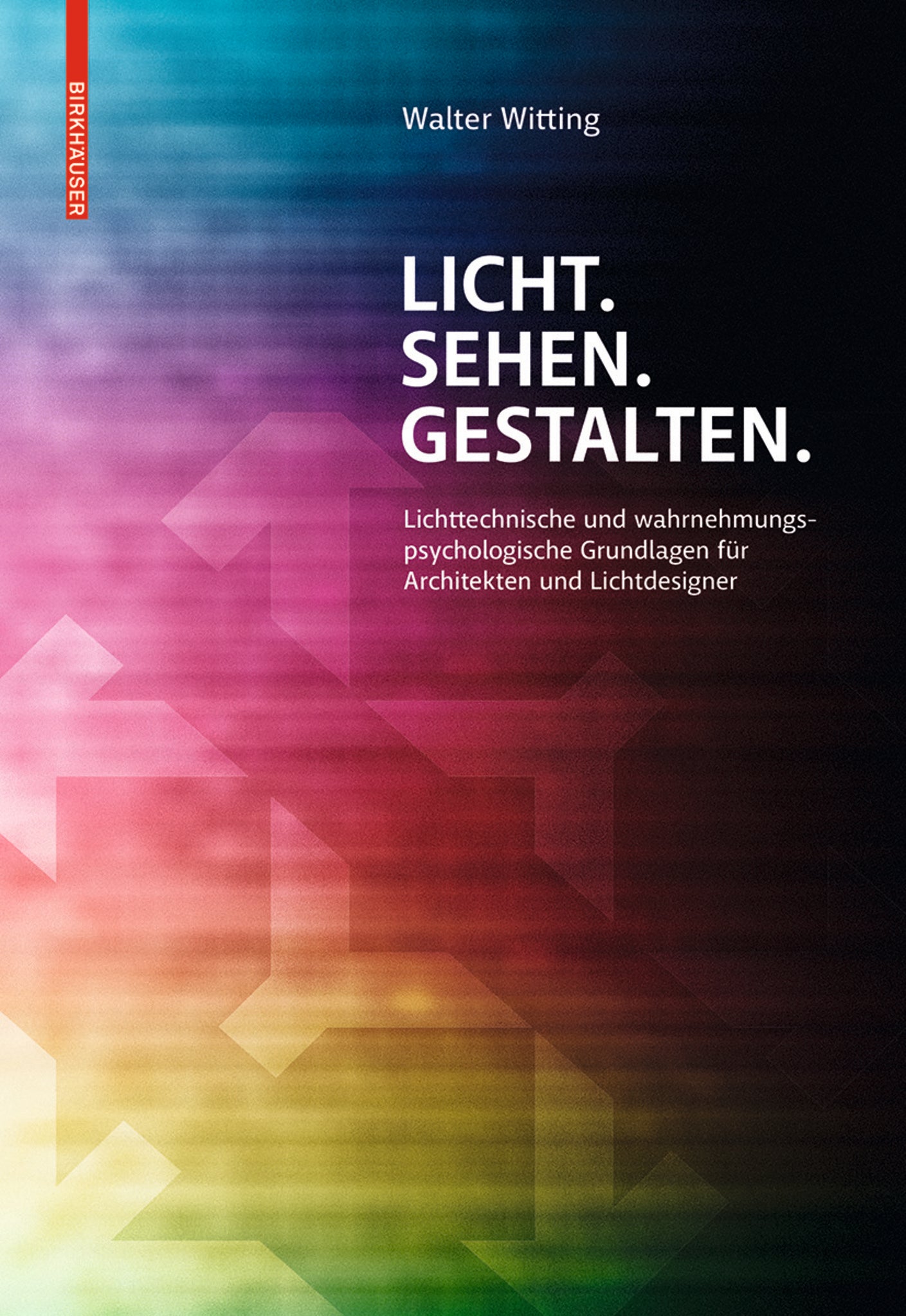 Licht. Sehen. Gestalten.