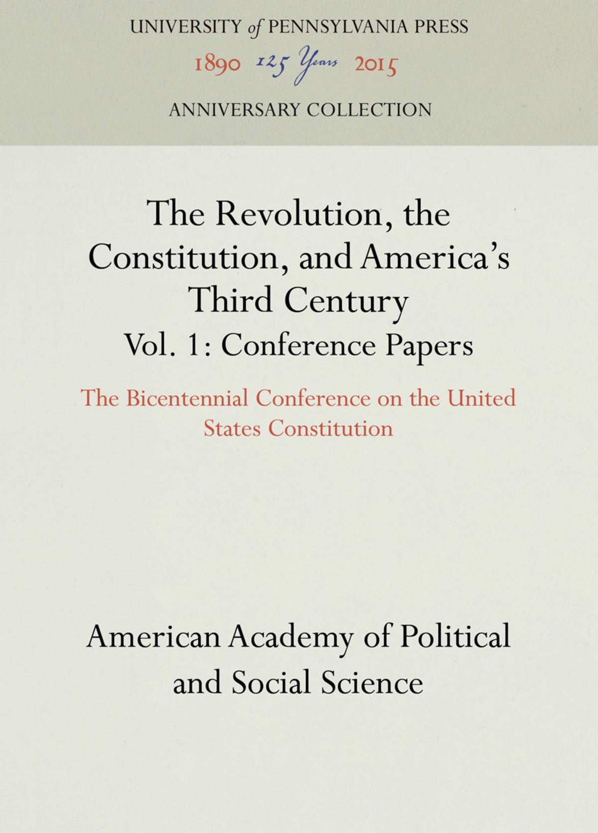 The Revolution, the Constitution, and America's Third Century, Vols. 1-2