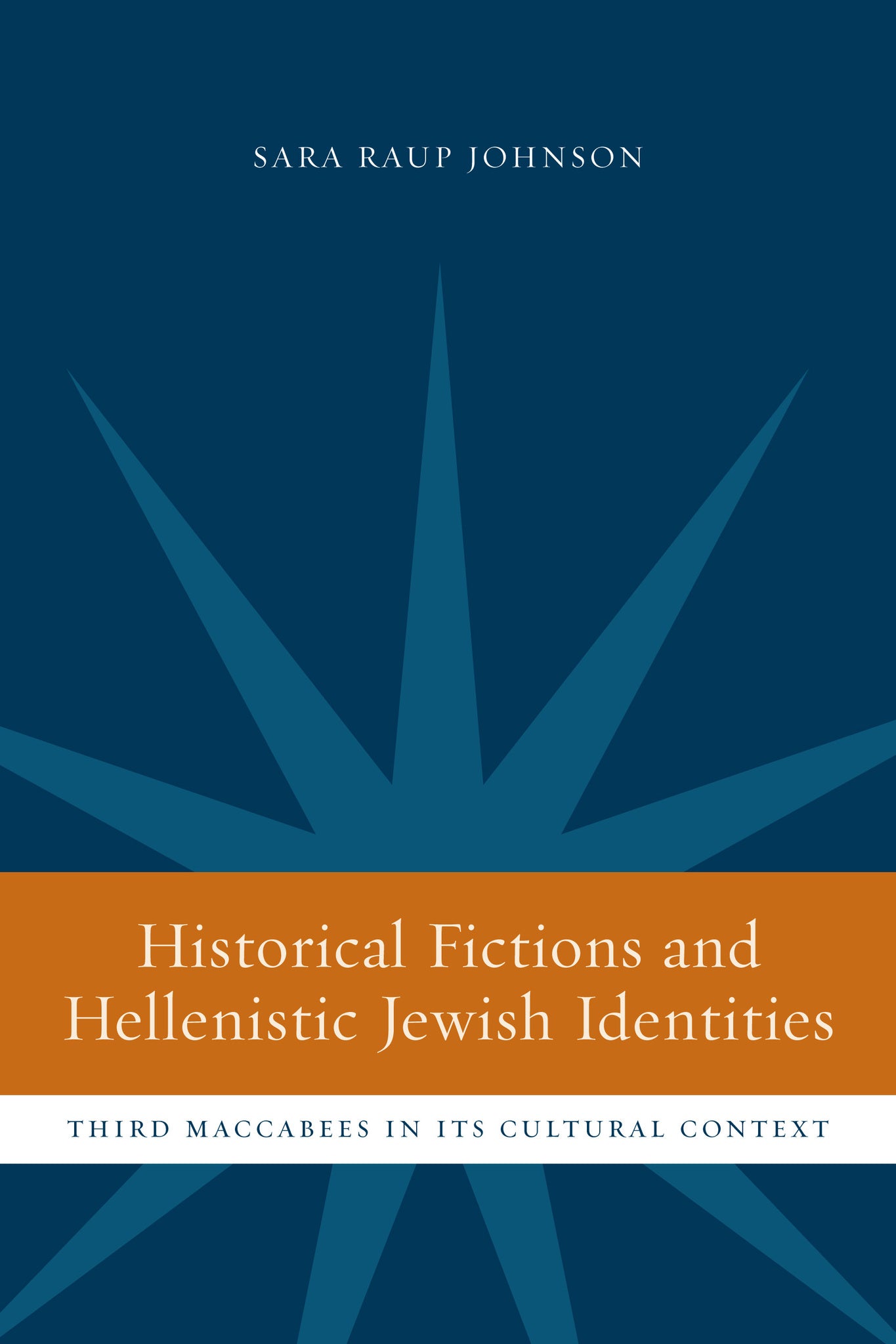 Historical Fictions and Hellenistic Jewish Identity