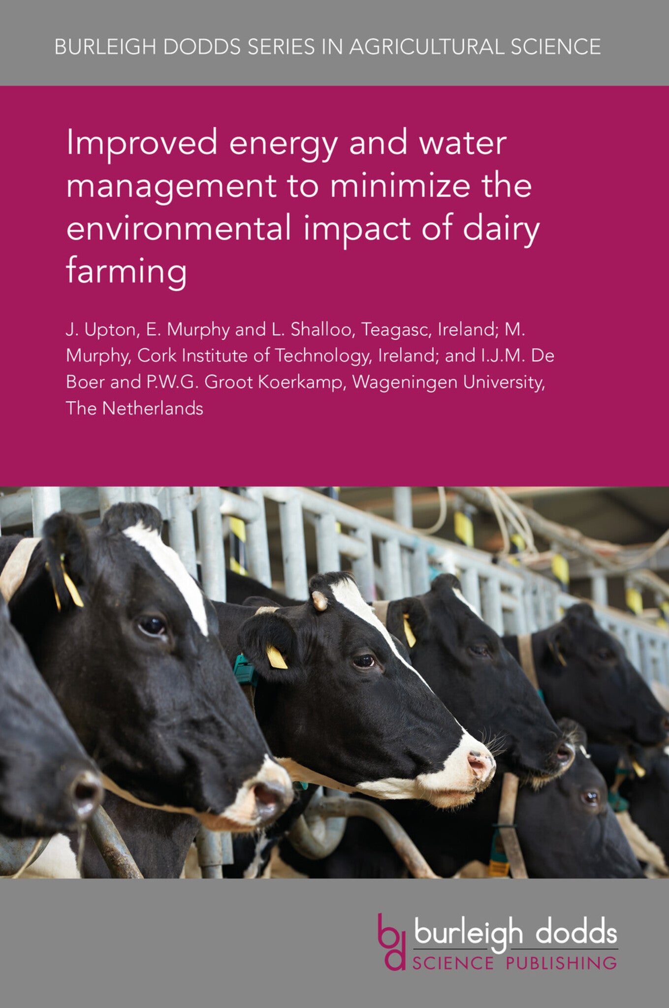 Cover image for Improved energy and water management to minimize the environmental impact of dairy farming ISBN 9781838791513