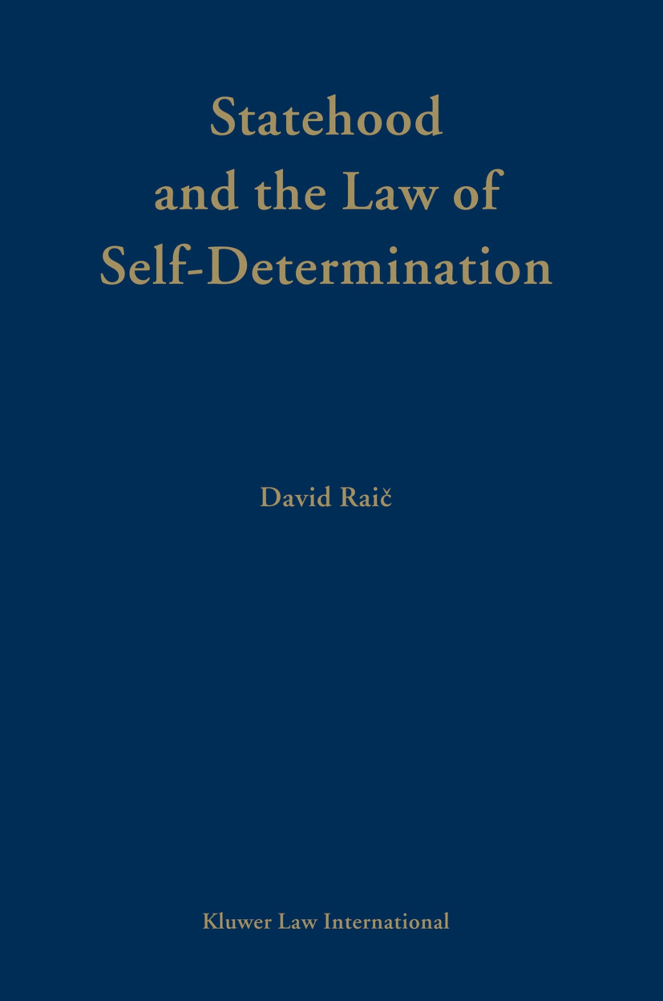 Statehood and the Law of Self-Determination