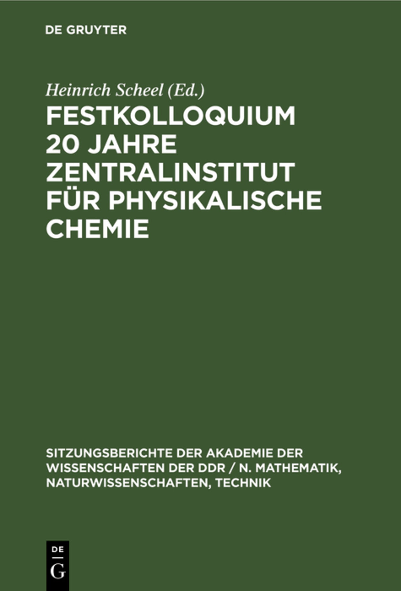 Festkolloquium 20 Jahre Zentralinstitut für physikalische Chemie