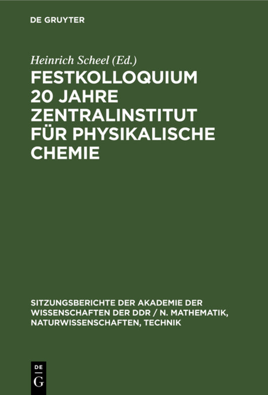 Festkolloquium 20 Jahre Zentralinstitut für physikalische Chemie