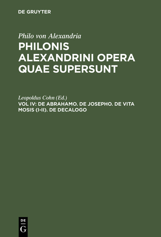 De Abrahamo. De Josepho. De vita Mosis (I–II). De decalogo