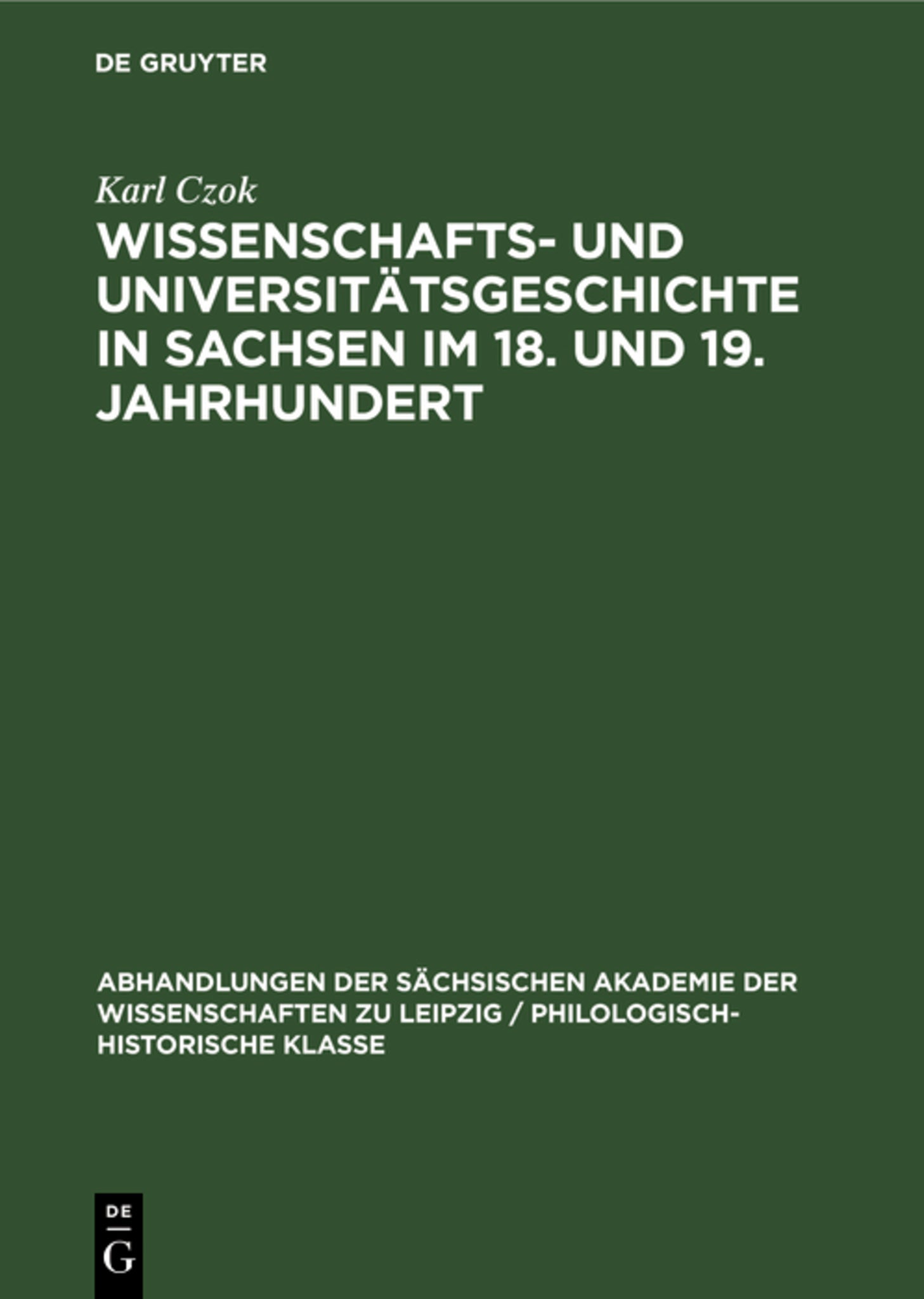 Wissenschafts- und Universitätsgeschichte in Sachsen im 18. und 19. Jahrhundert