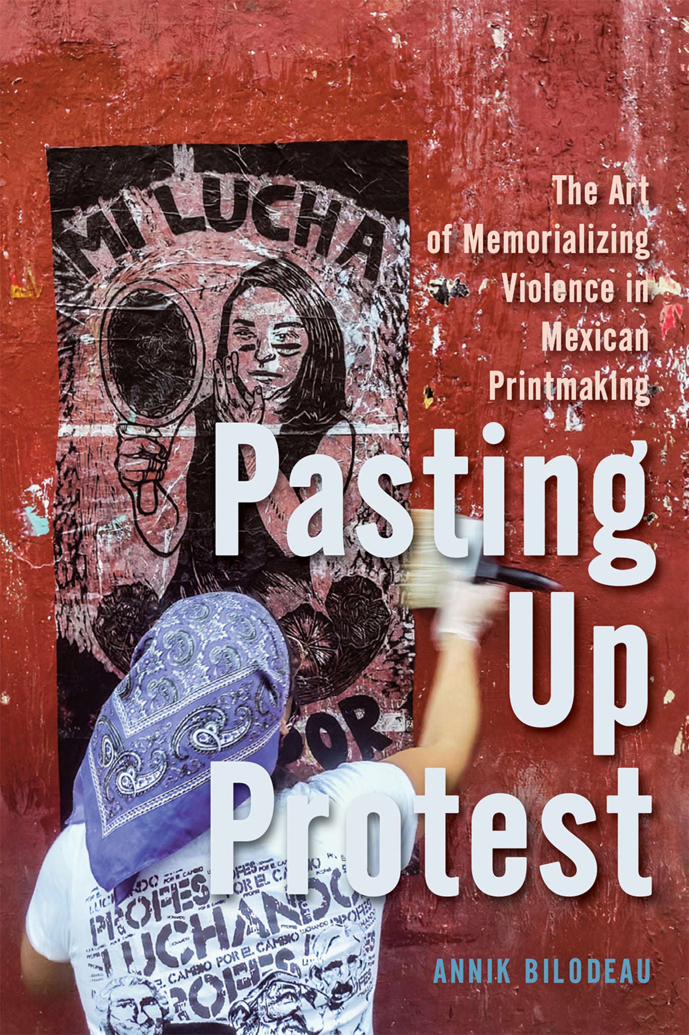 Pasting Up Protest