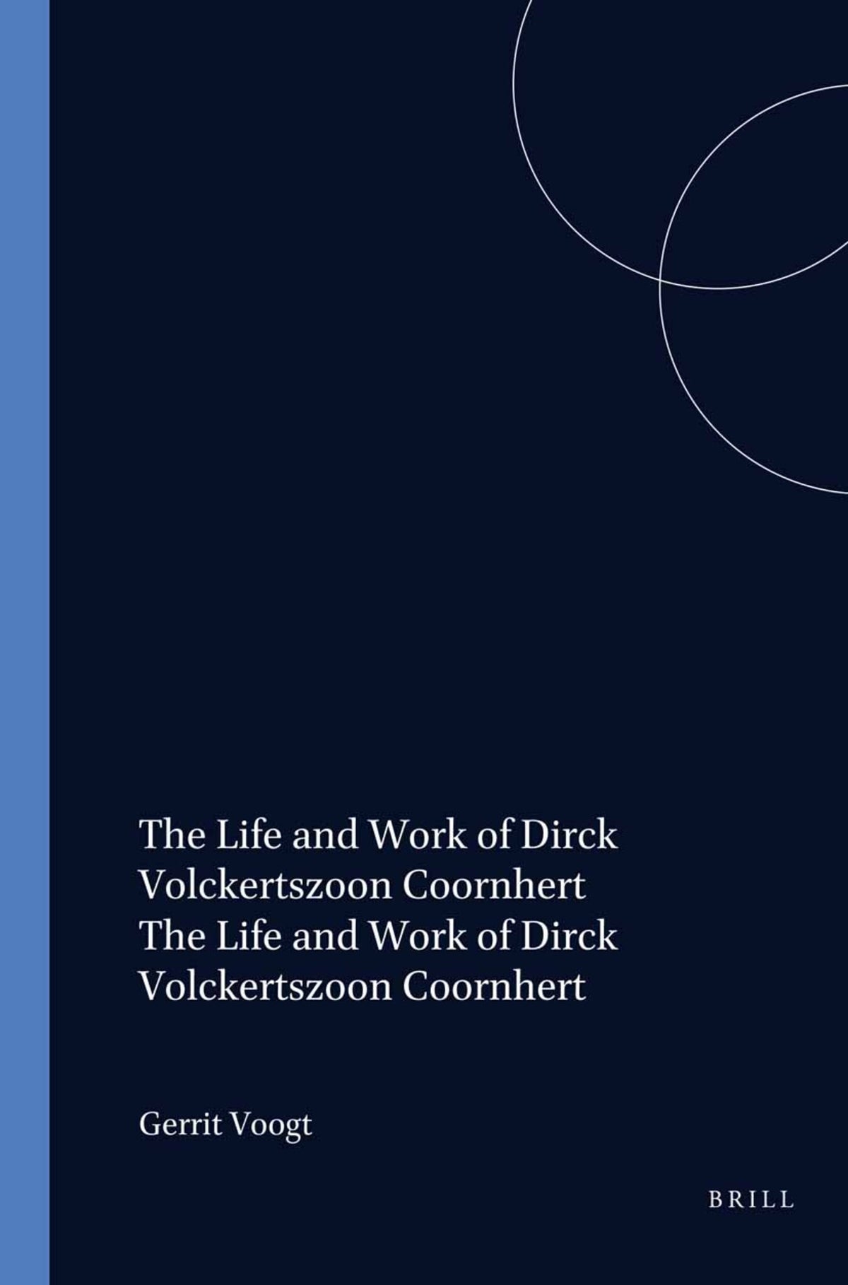 Cover image for The Life and Work of Dirck Volckertszoon Coornhert ISBN 9789042016514
