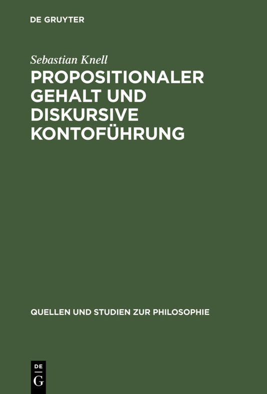 Propositionaler Gehalt und diskursive Kontoführung