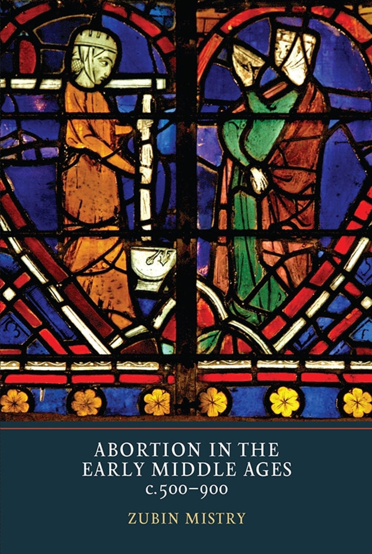 Cover image for Abortion in the Early Middle Ages, c.500-900 ISBN 9781903153574