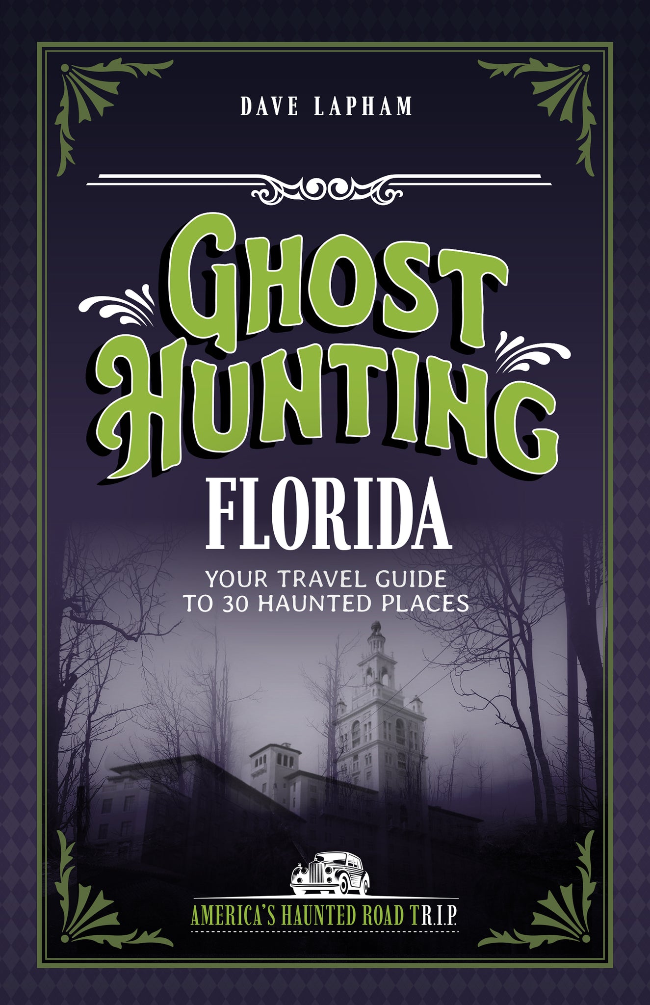 Cover image for Ghost Hunting Florida ISBN 9781578604081