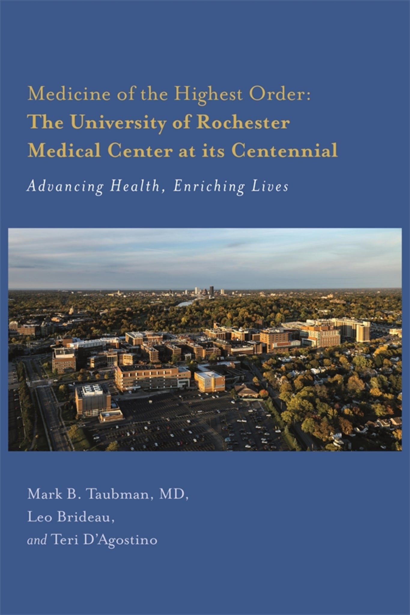 Medicine of the Highest Order: The University of Rochester Medical Center at its Centennial