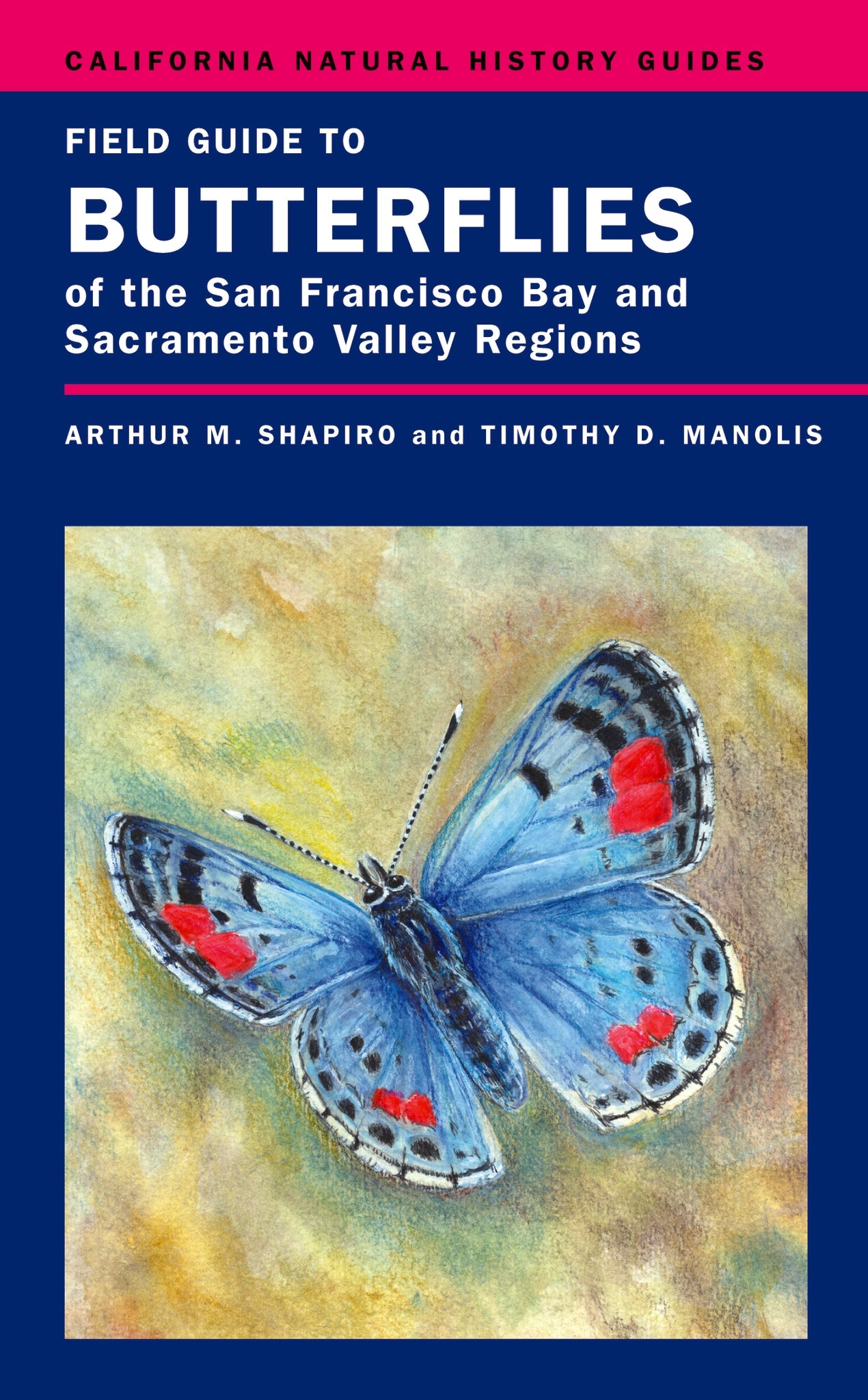 Cover image for Field Guide to Butterflies of the San Francisco Bay and Sacramento Valley Regions ISBN 9780520940185
