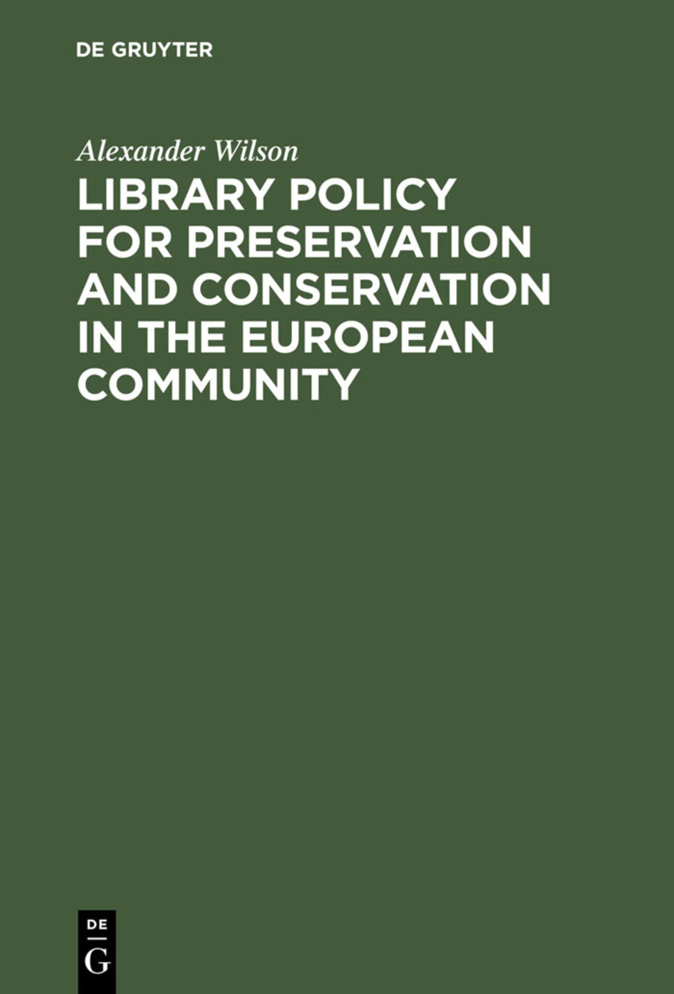 Library Policy for Preservation and Conservation in the European Community