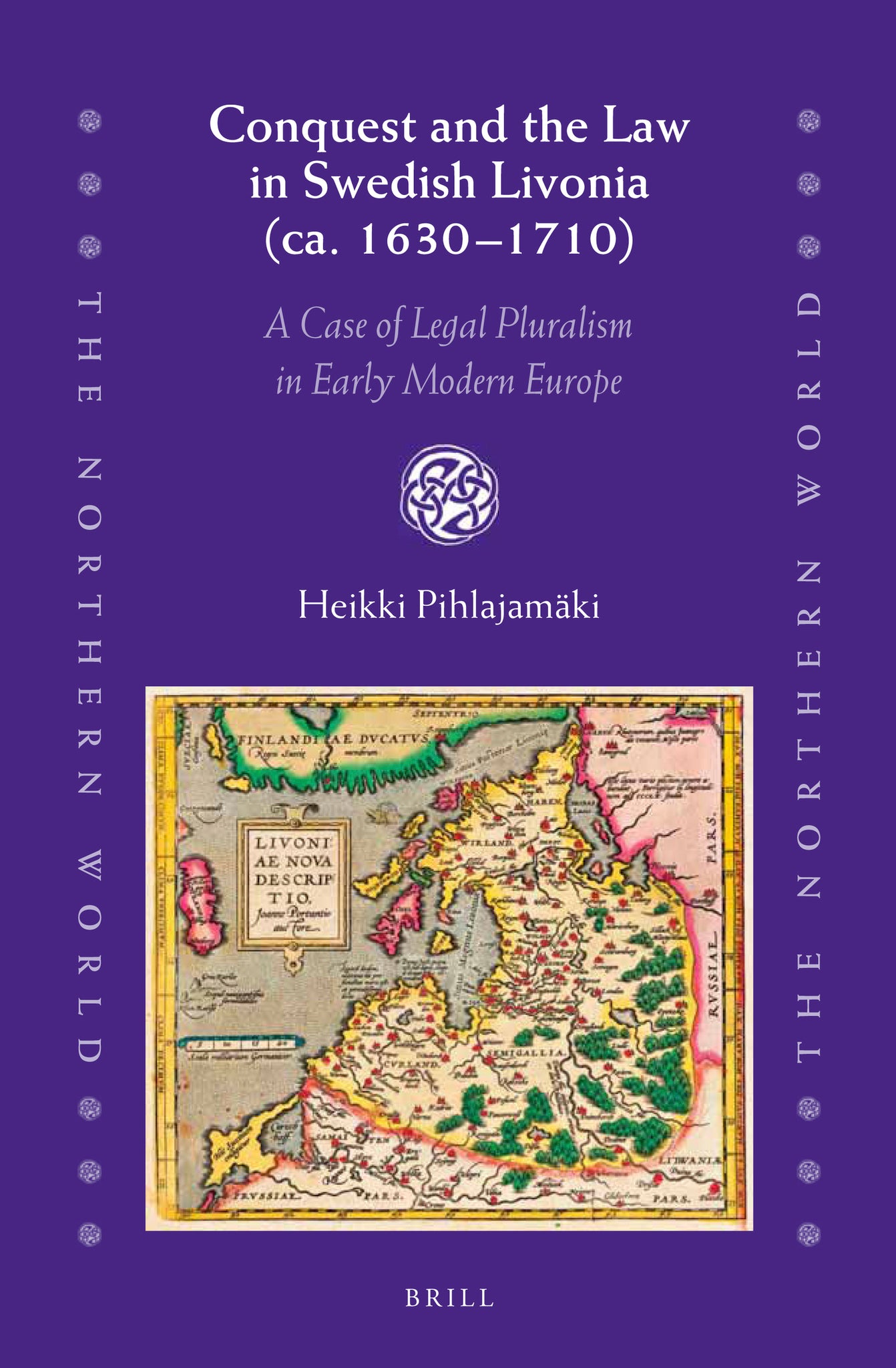 Conquest and the Law in Swedish Livonia (ca. 1630–1710)