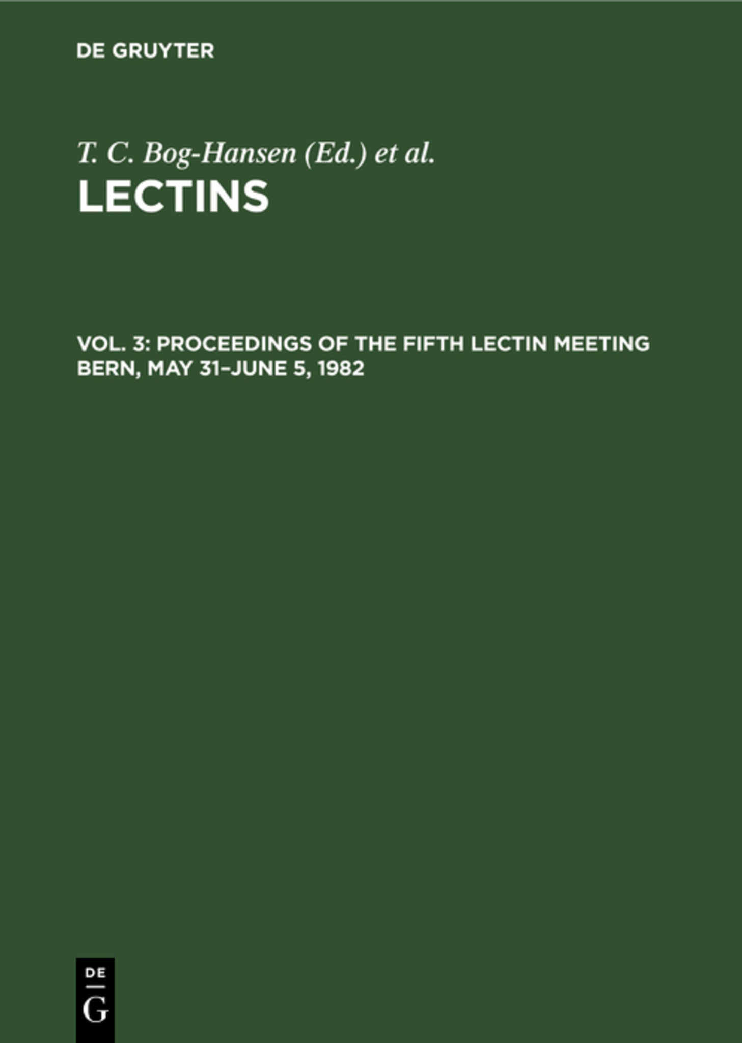 Proceedings of the Fifth Lectin Meeting Bern, May 31–June 5, 1982