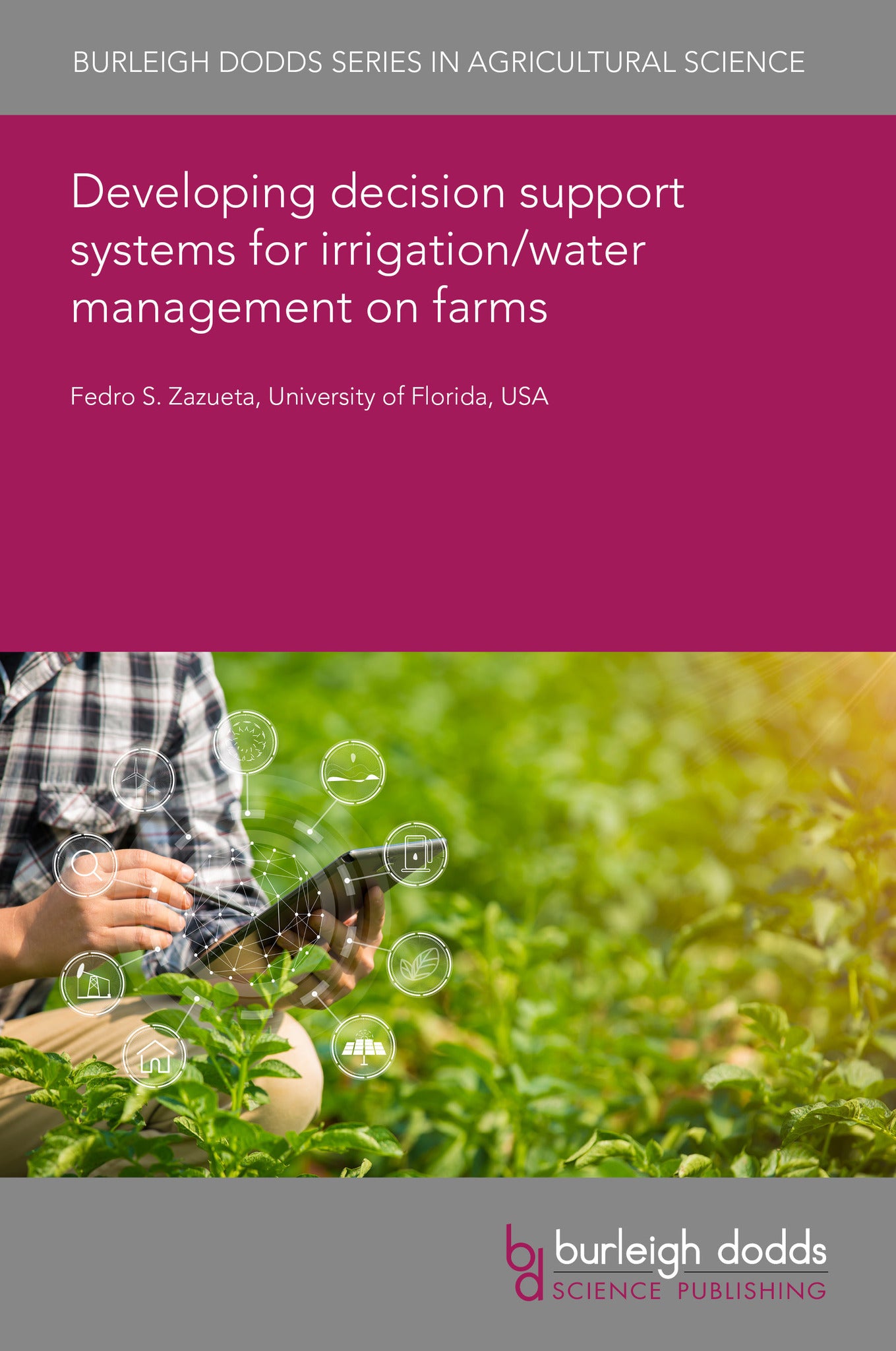 Cover image for Developing decision support systems for irrigation/water management on farms ISBN 9781835451441