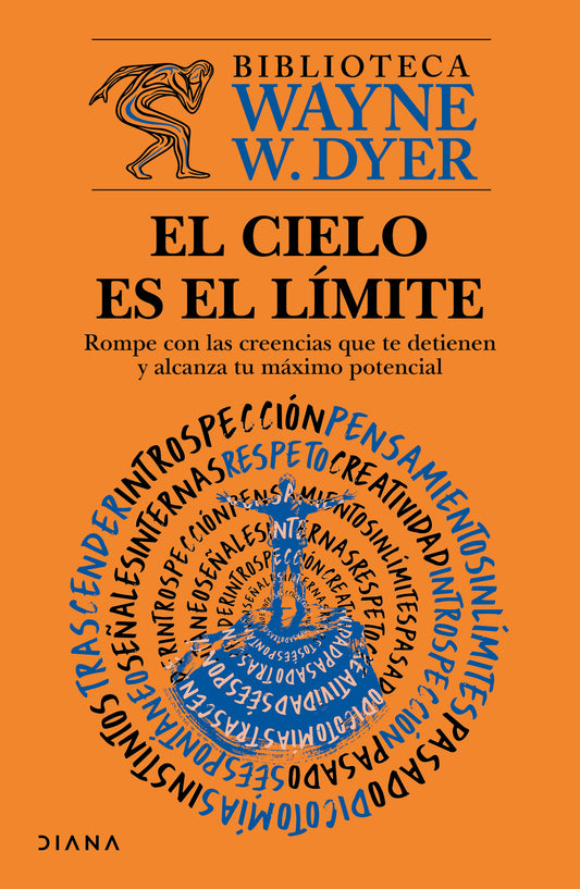 El cielo es el límite: Rompe con las creencias que te detienen y alcanza tu máximo potencial / The Sky's the Limit