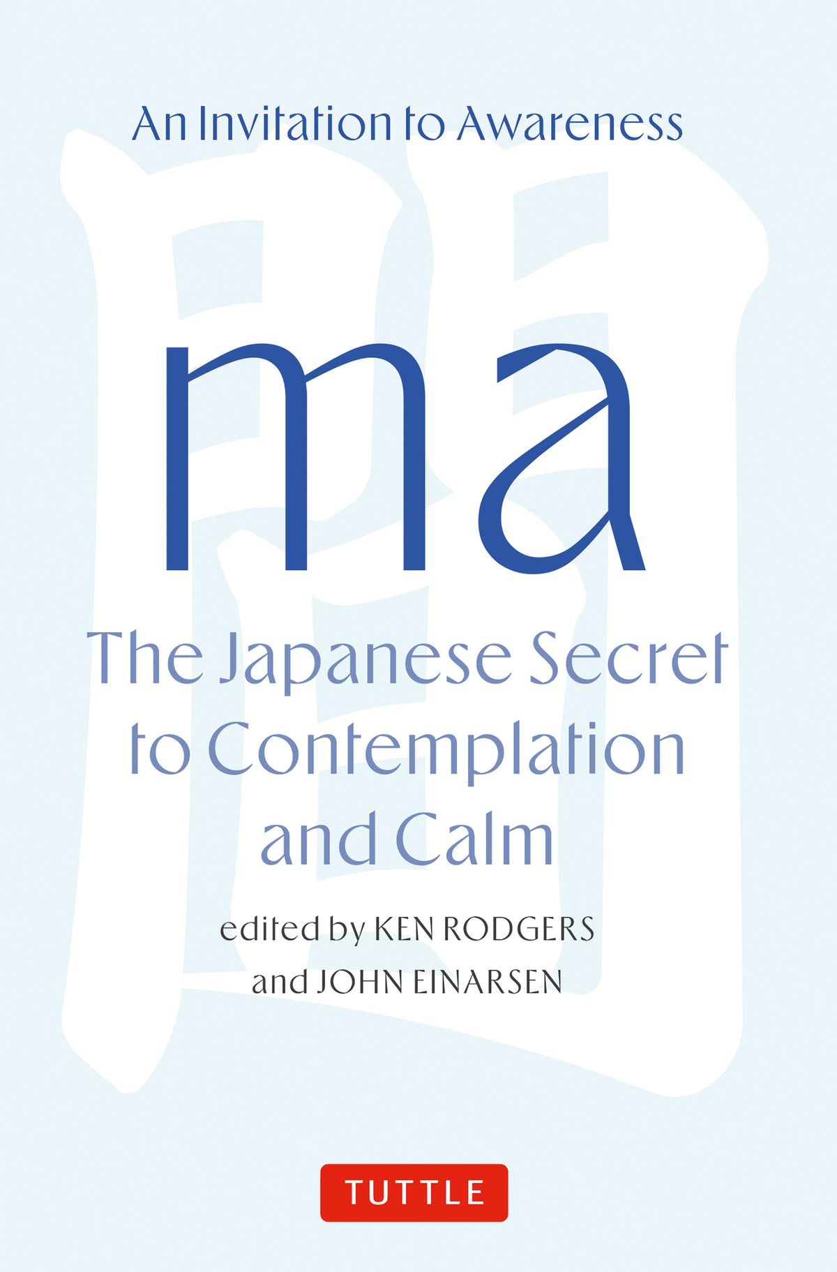 Cover image for Ma: The Japanese Secret to Contemplation and Calm ISBN 9784805319215