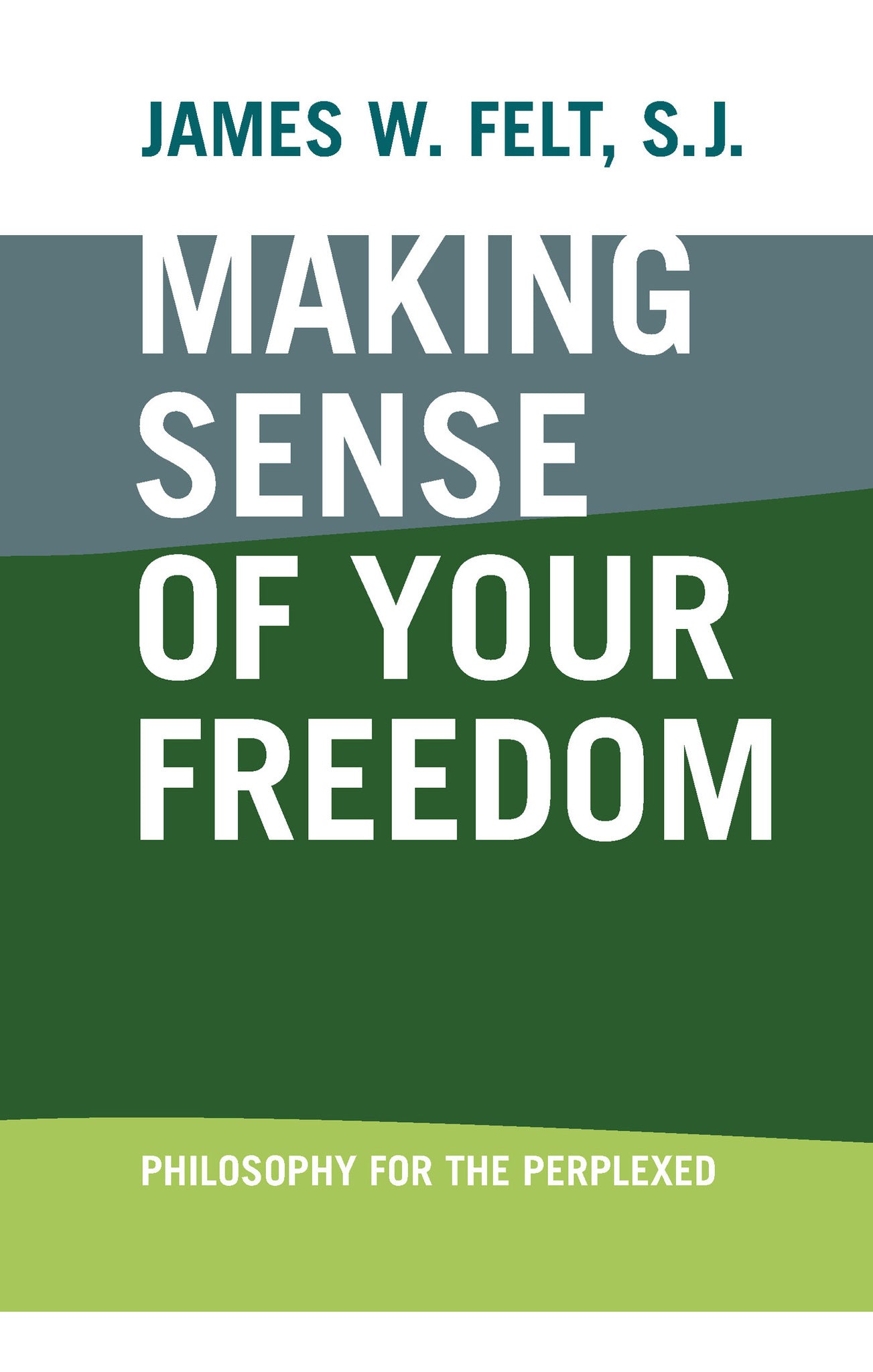 Cover image for Making Sense of Your Freedom ISBN 9780268070526