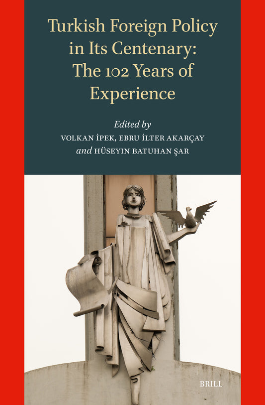 Turkish Foreign Policy in Its Centenary: The 102 Years of Experience