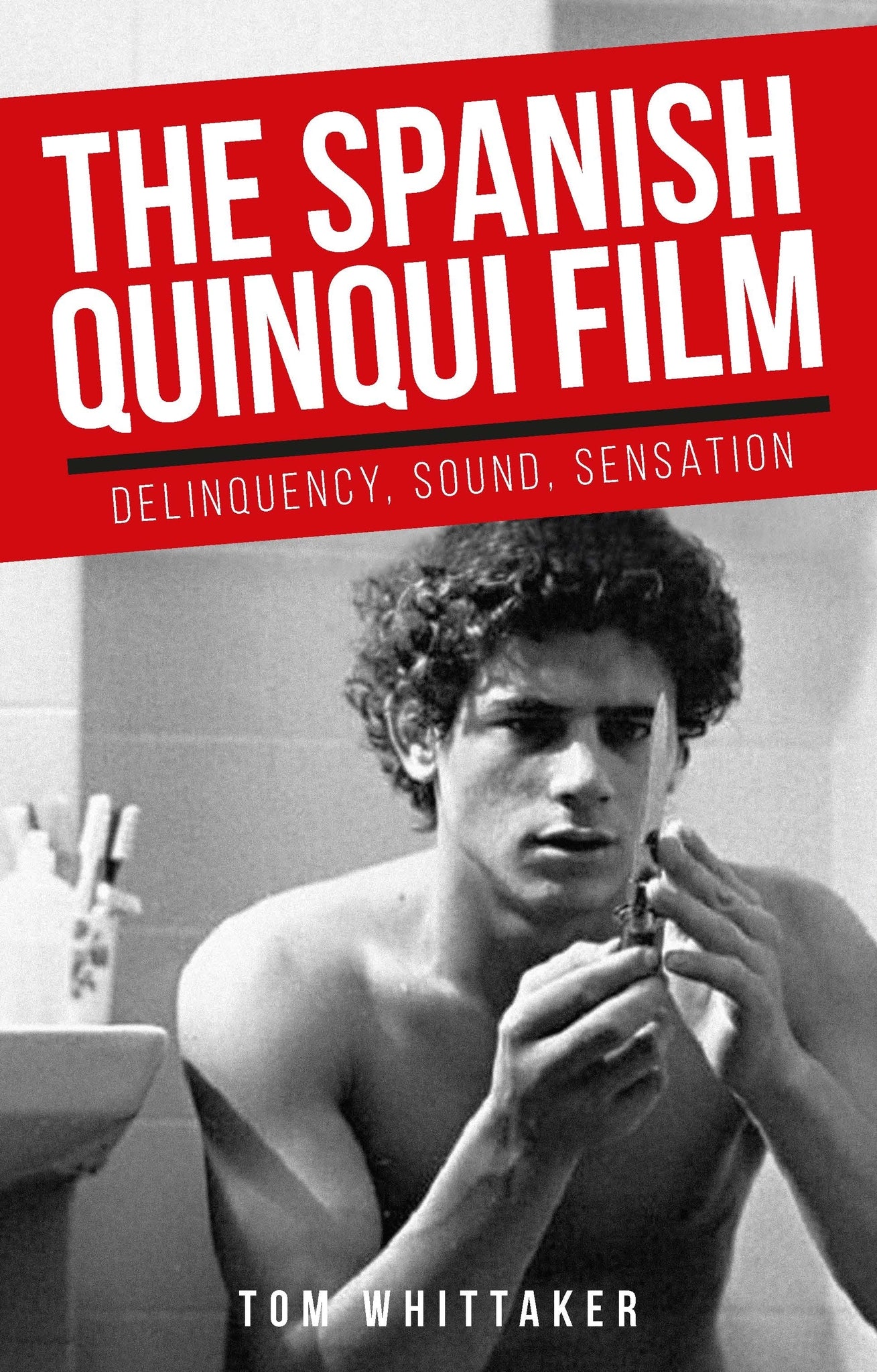 Cover image for The Spanish quinqui film ISBN 9781526131775