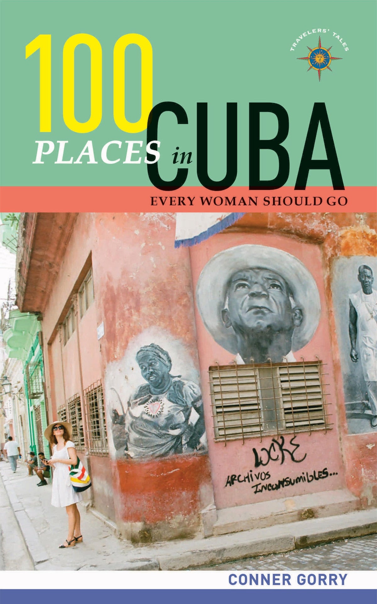 Cover image for 100 Places in Cuba Every Woman Should Go ISBN 9781609521677