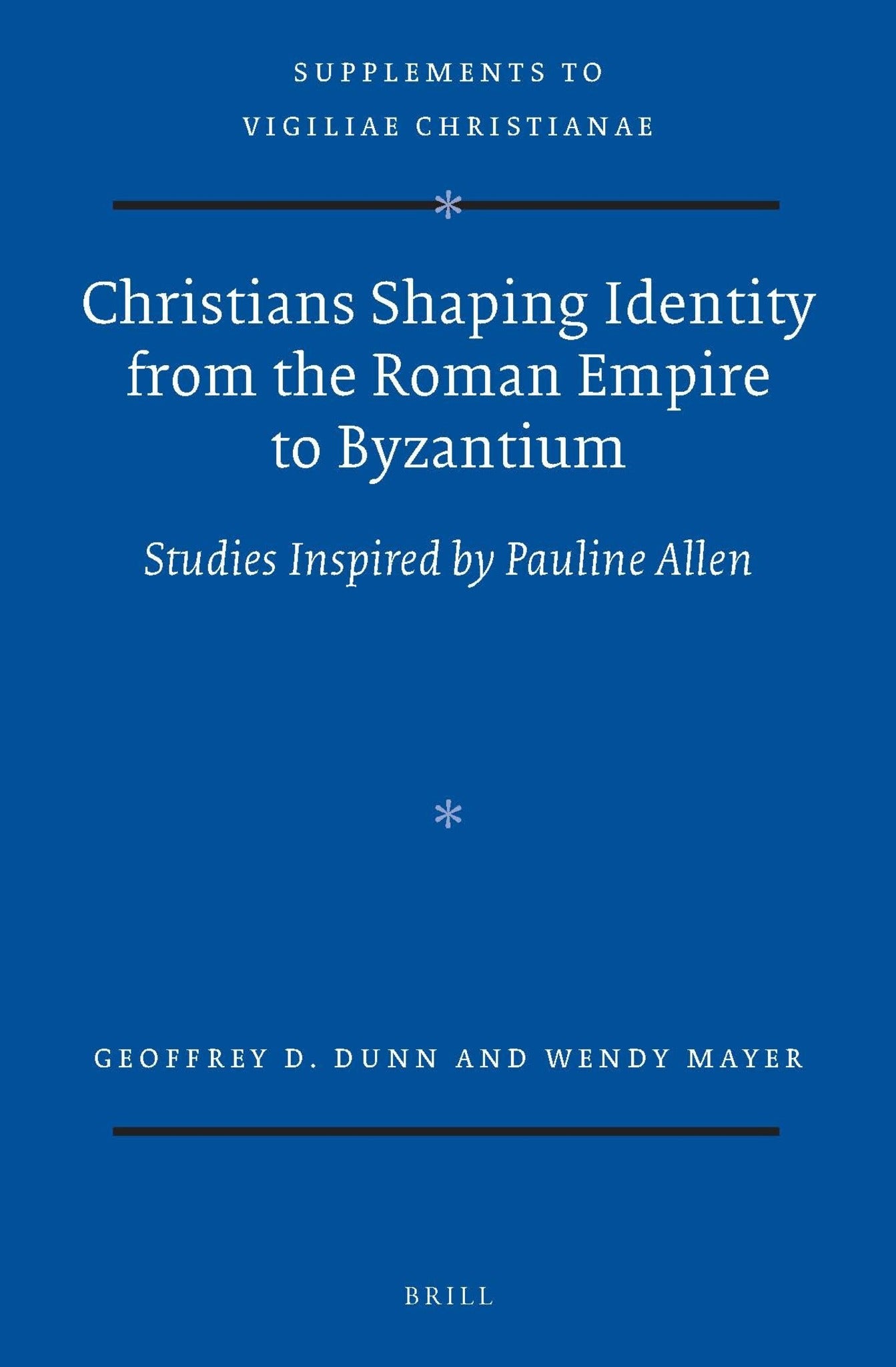 Christians Shaping Identity from the Roman Empire to Byzantium