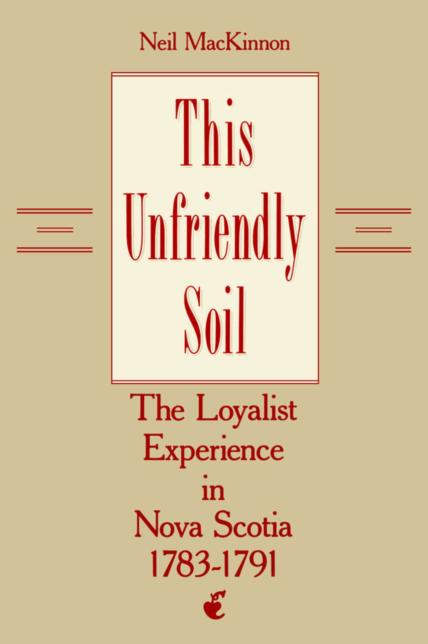 Cover image for This Unfriendly Soil ISBN 9780773507197