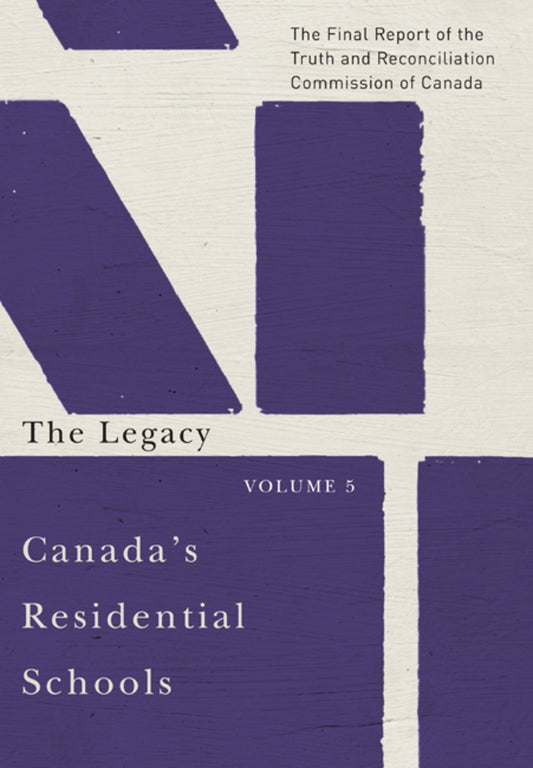 Canada’s Residential Schools: The Legacy