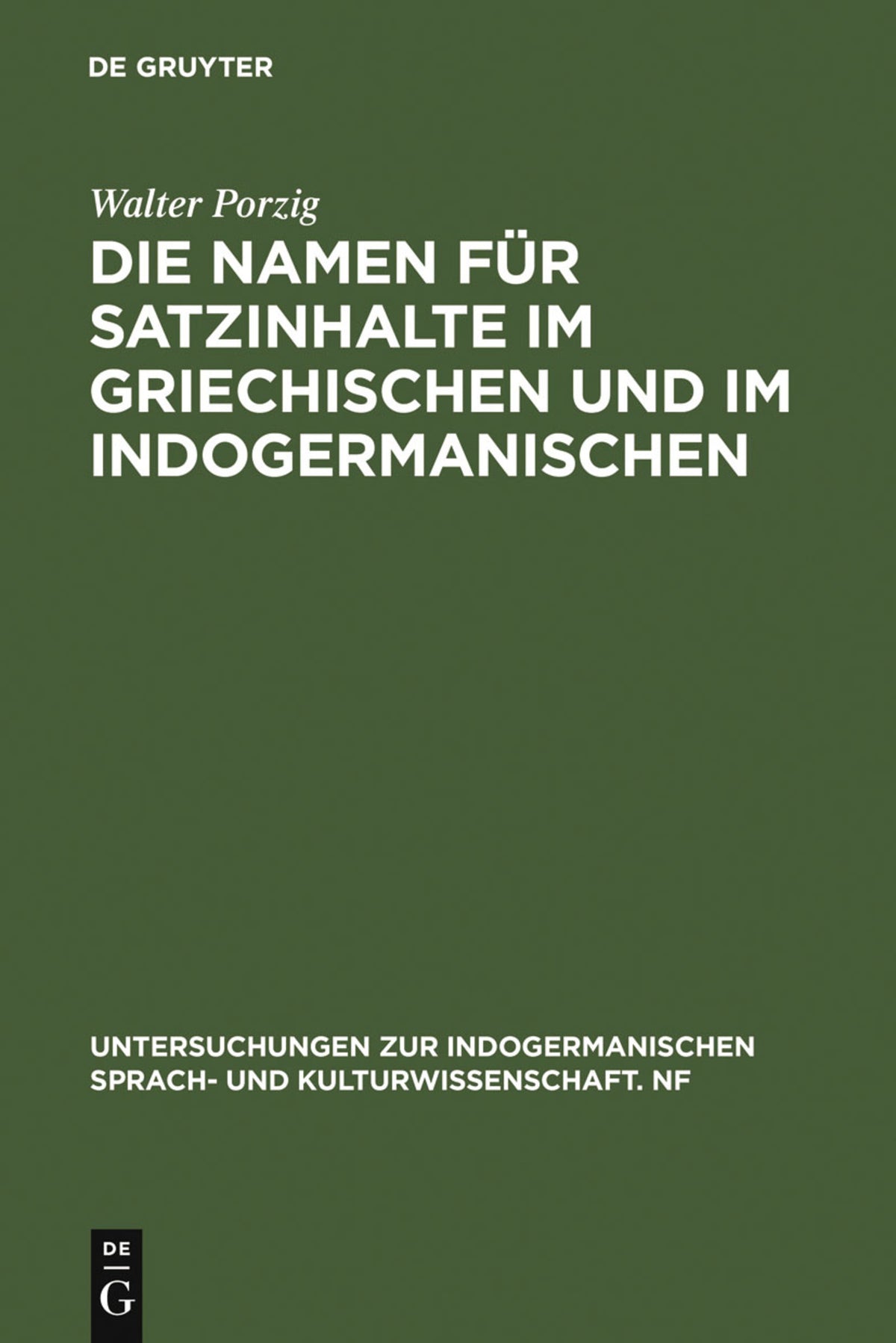 Cover image for Die Namen für Satzinhalte im Griechischen und im Indogermanischen ISBN 9783111293264