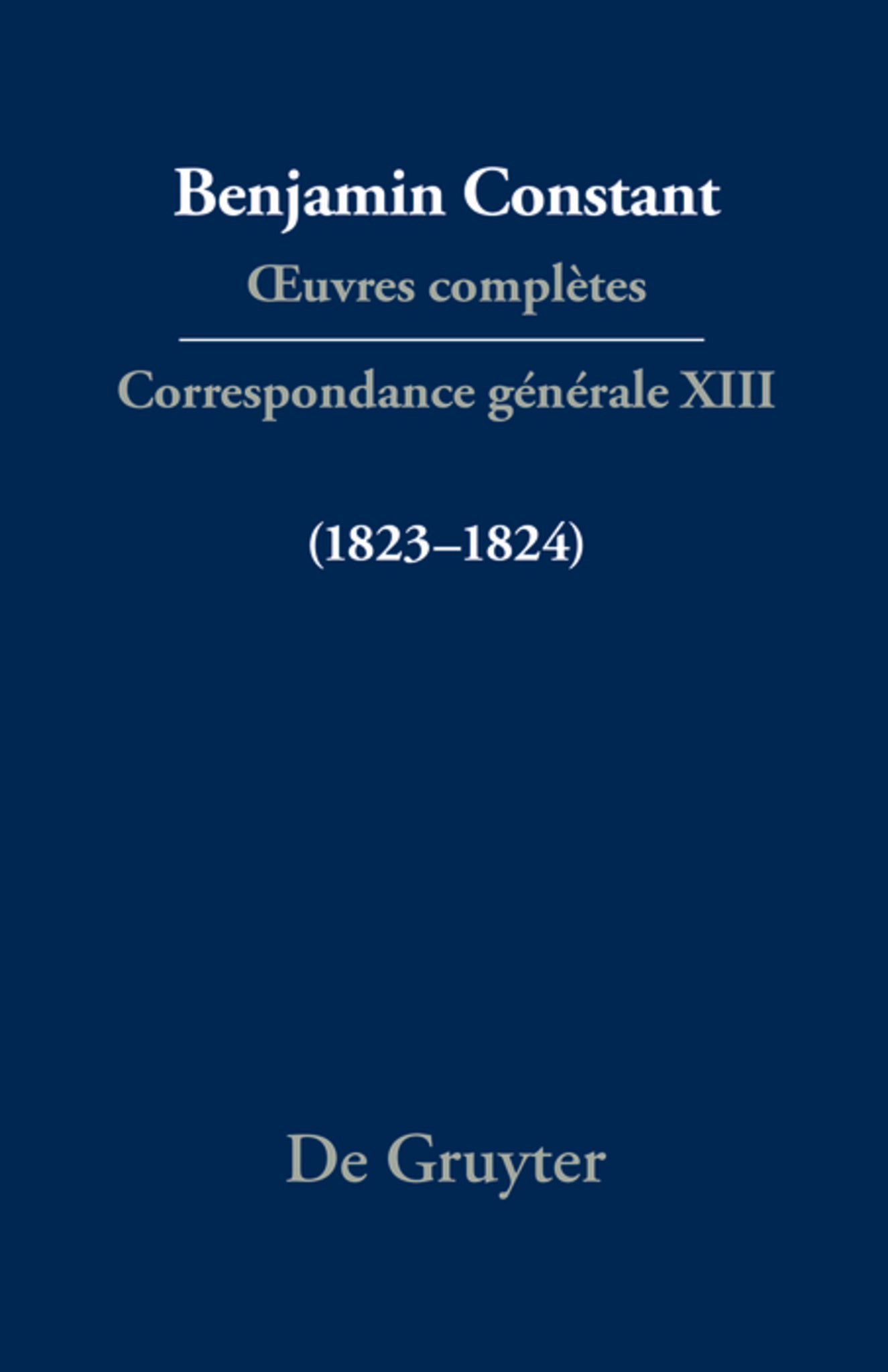 Cover image for Correspondance générale 1823–1824 ISBN 9783110775358