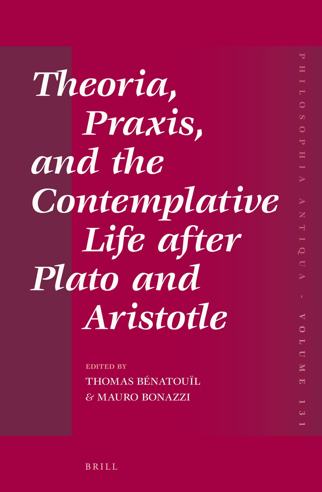 Cover image for Theoria, Praxis, and the Contemplative Life after Plato and Aristotle ISBN 9789004225329