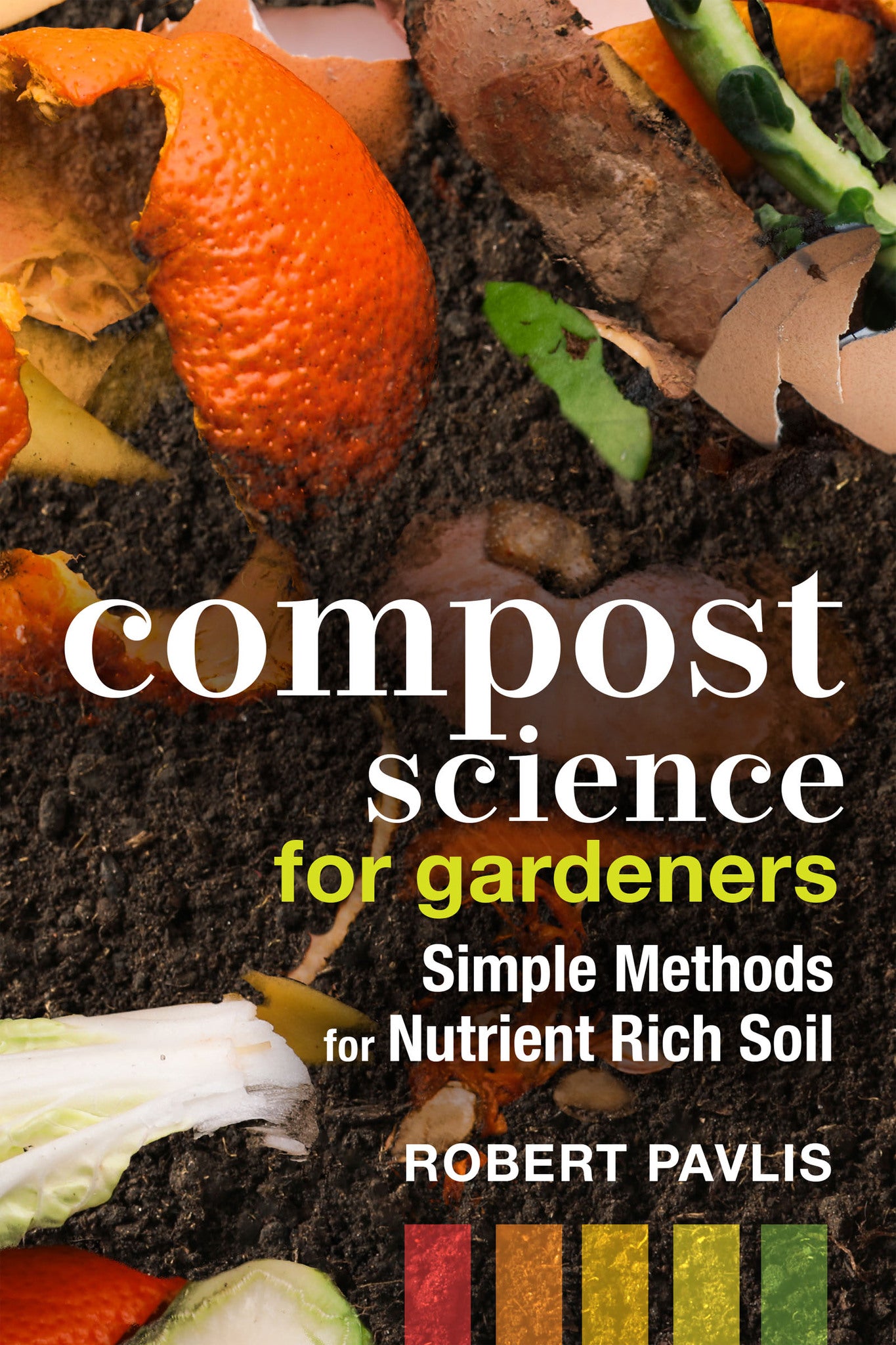 Cover image for Compost Science for Gardeners ISBN 9780865719767