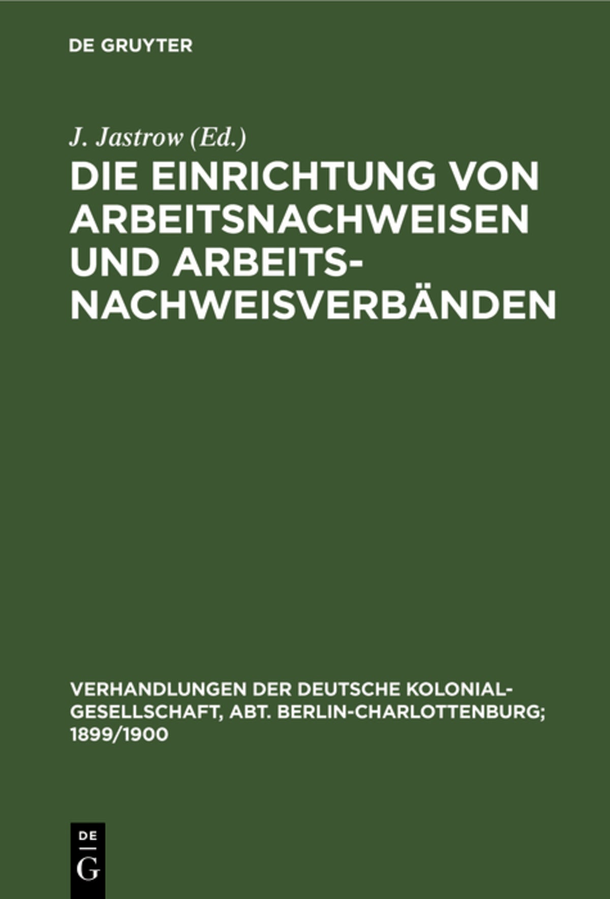 Cover image for Die Einrichtung von Arbeitsnachweisen und Arbeitsnachweisverbänden ISBN 9783111232812