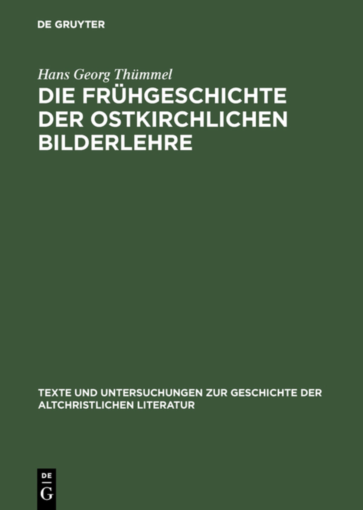 Cover image for Die Frühgeschichte der ostkirchlichen Bilderlehre ISBN 9783110173338