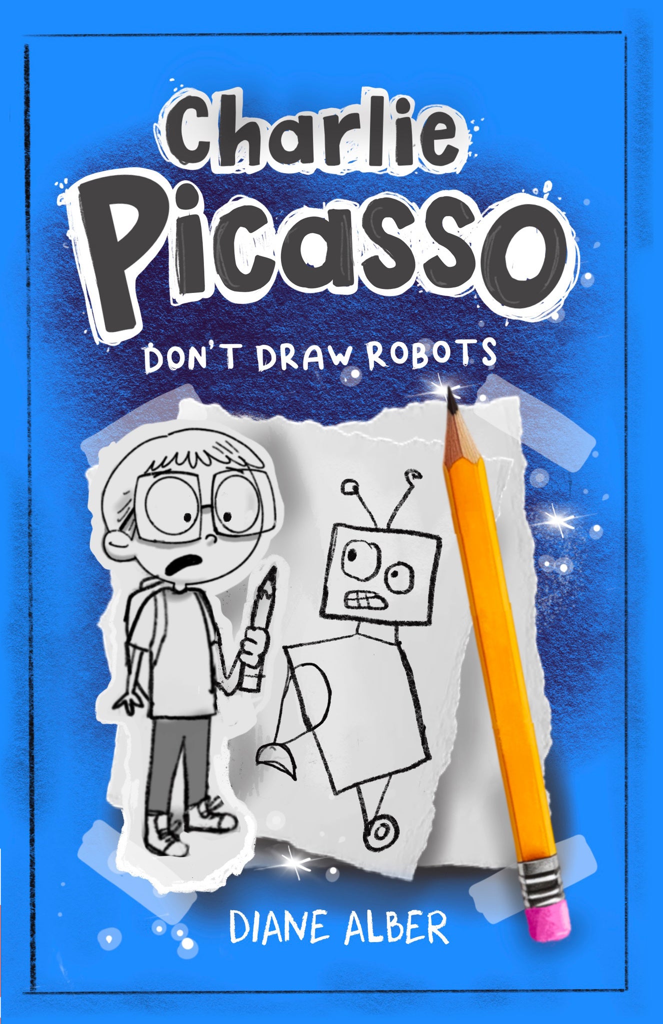 Cover image for Charlie Picasso: Don’t Draw Robots