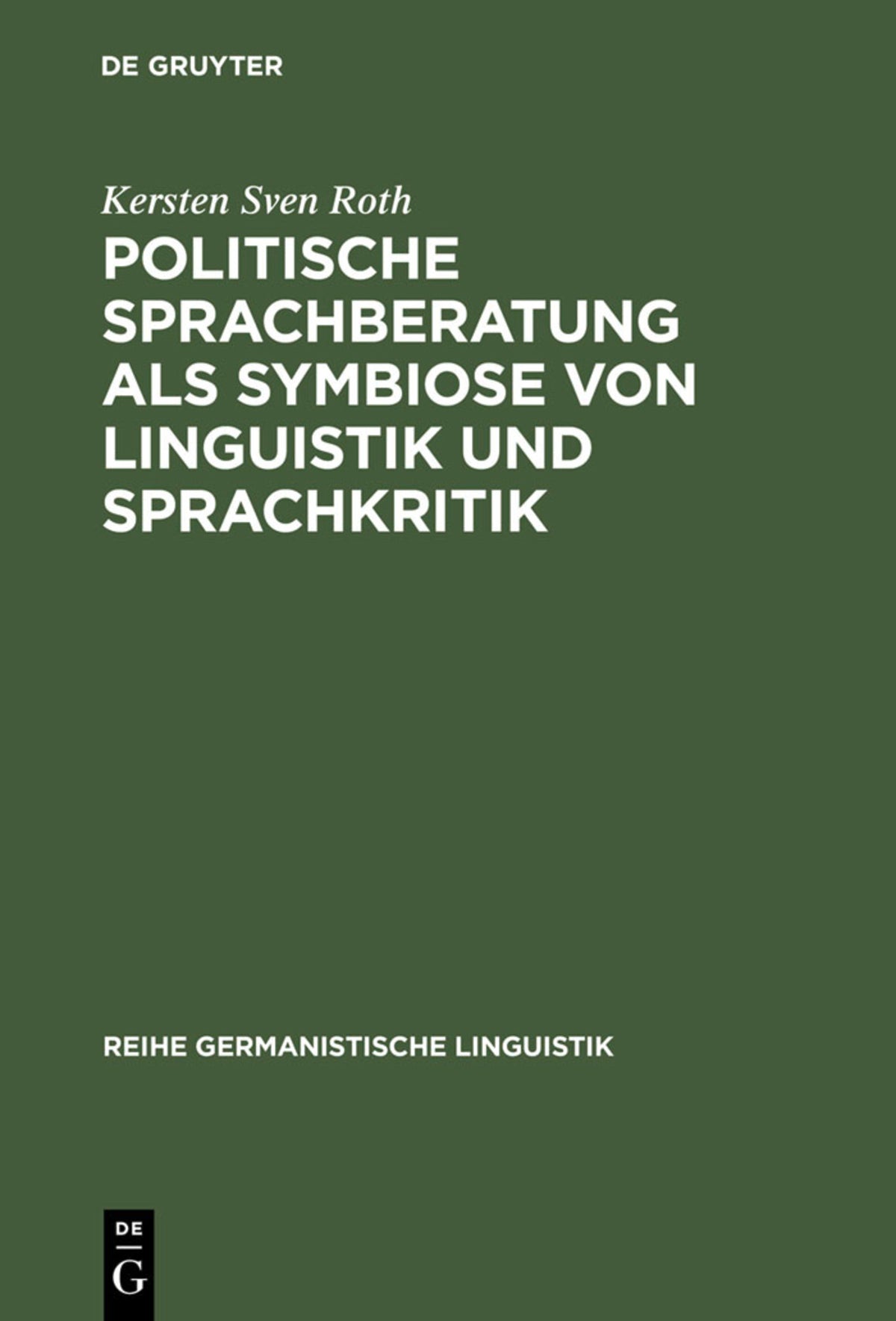 Cover image for Politische Sprachberatung als Symbiose von Linguistik und Sprachkritik ISBN 9783484312494