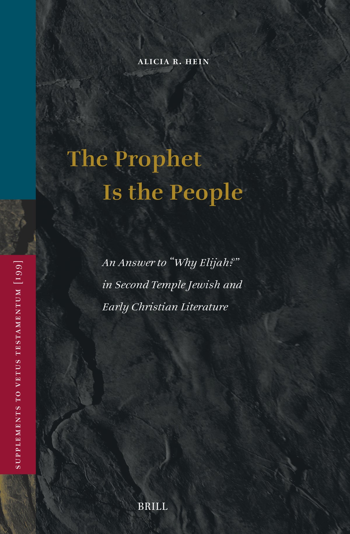 The Prophet Is the People: An Answer to "Why Elijah?" in Second Temple Jewish and Early Christian Literature