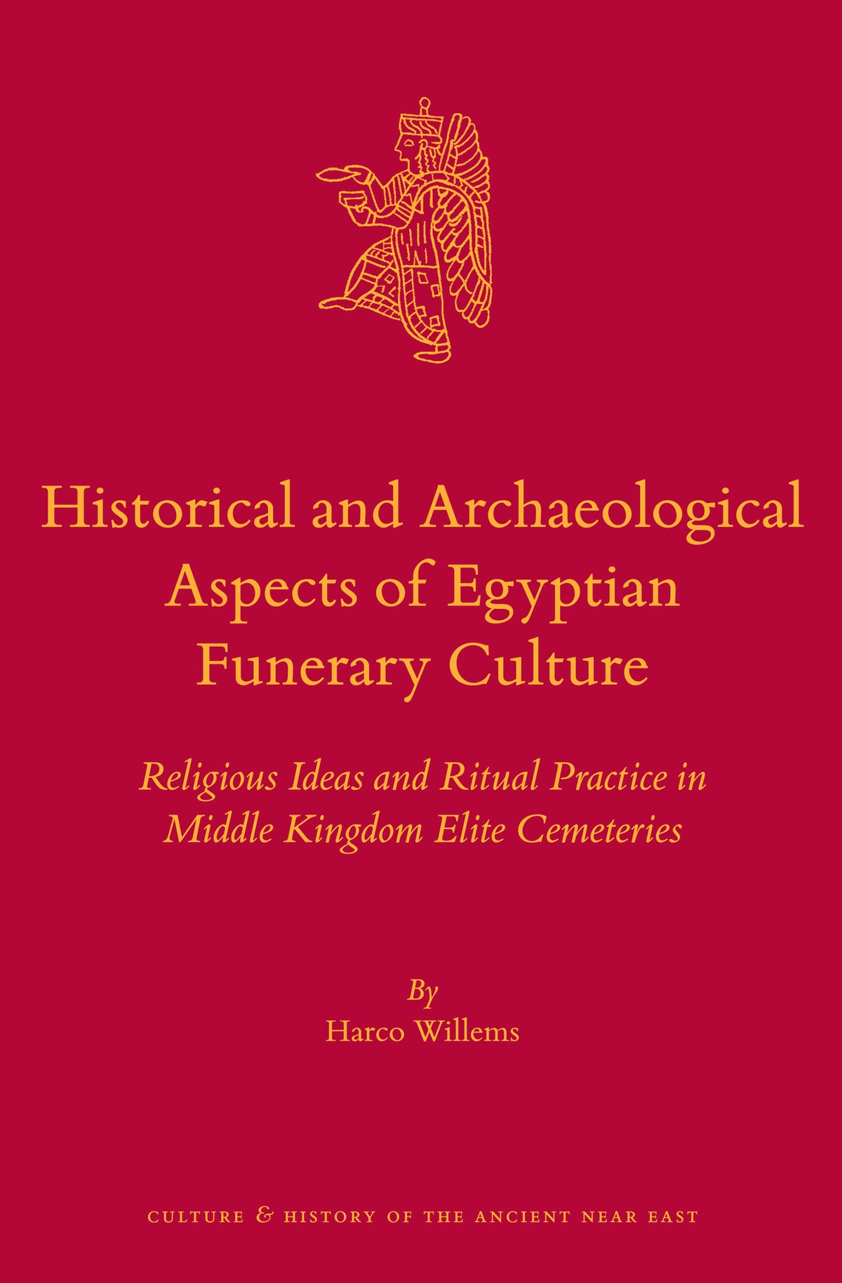 Cover image for Historical and Archaeological Aspects of Egyptian Funerary Culture ISBN 9789004274983