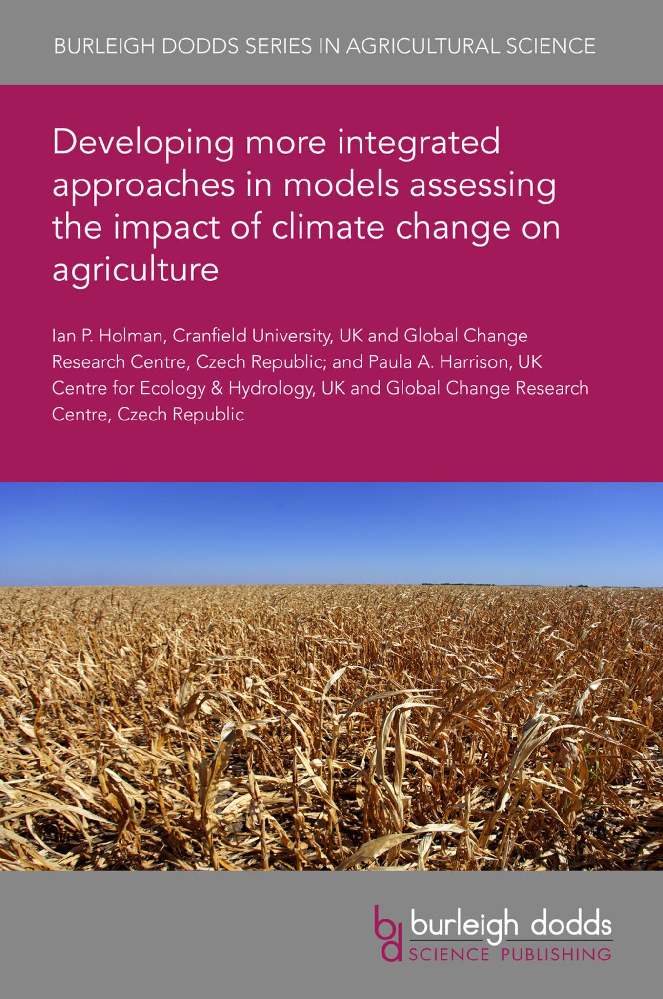 Cover image for Developing more integrated approaches in models assessing the impact of climate change on agriculture ISBN 9781801469067