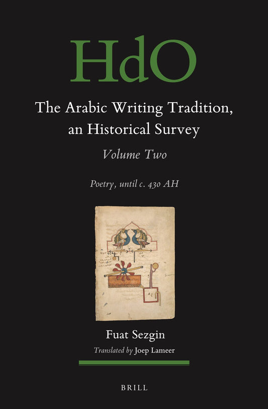 The Arabic Writing Tradition, an Historical Survey, Volume 2