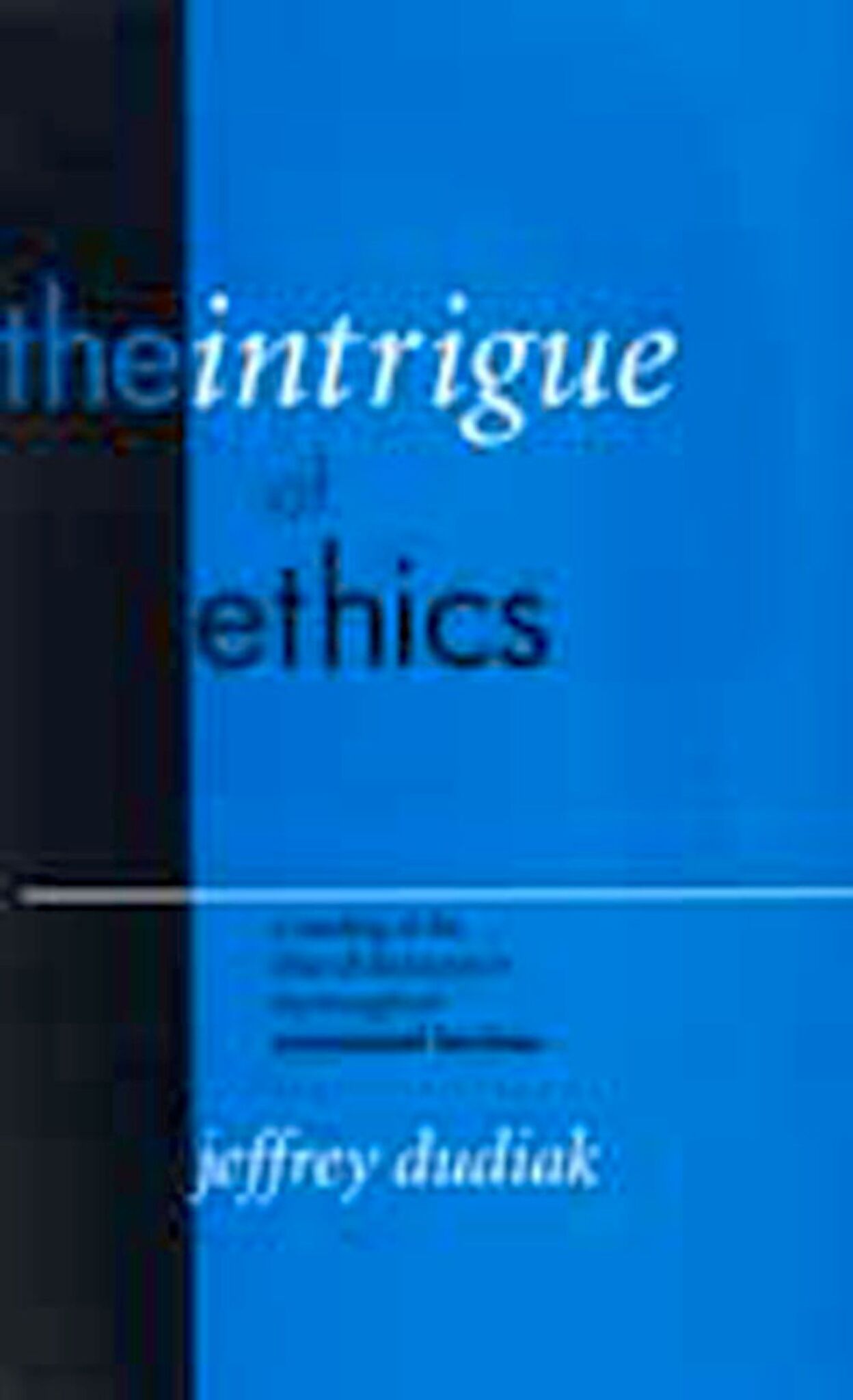 The Intrigue of Ethics