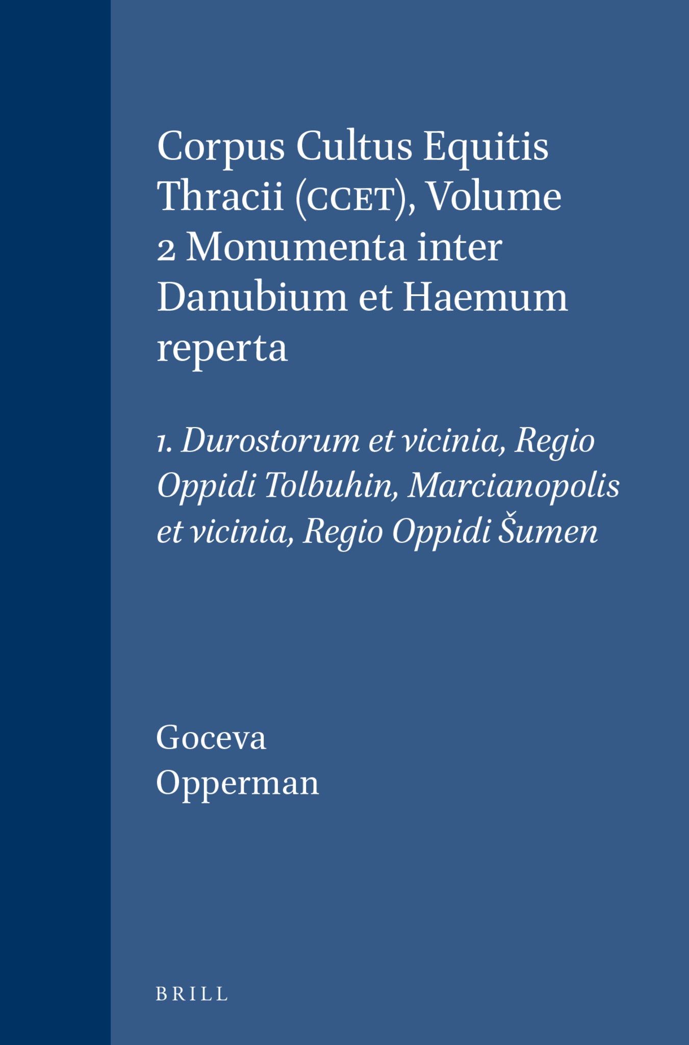 Corpus Cultus Equitis Thracii (CCET), Volume 2 Monumenta inter Danubium et Haemum reperta