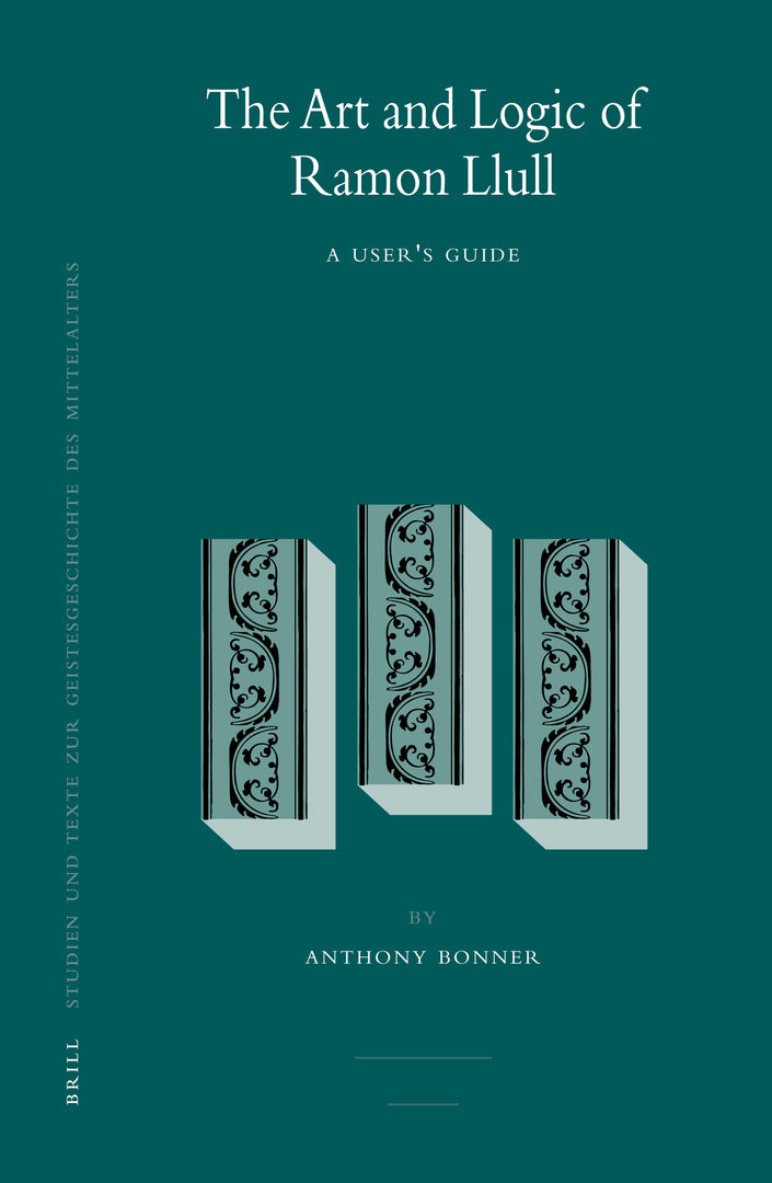 Cover image for The Art and Logic of Ramon Llull ISBN 9789004163256