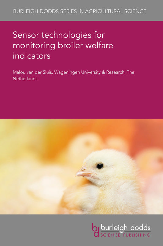 Sensor technologies for monitoring broiler welfare indicators