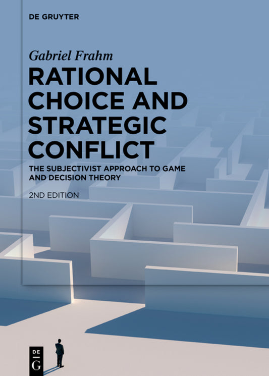 Rational Choice and Strategic Conflict