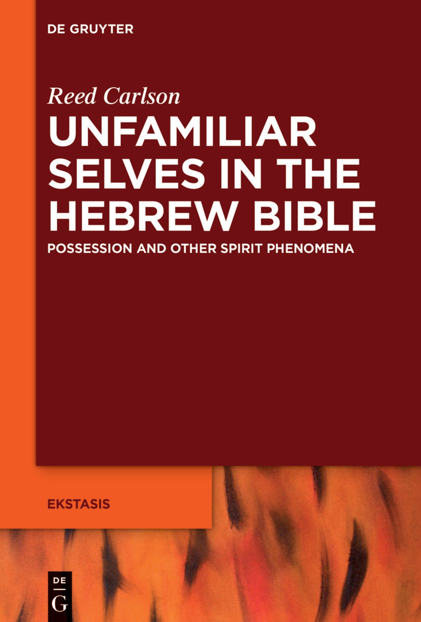 Unfamiliar Selves in the Hebrew Bible