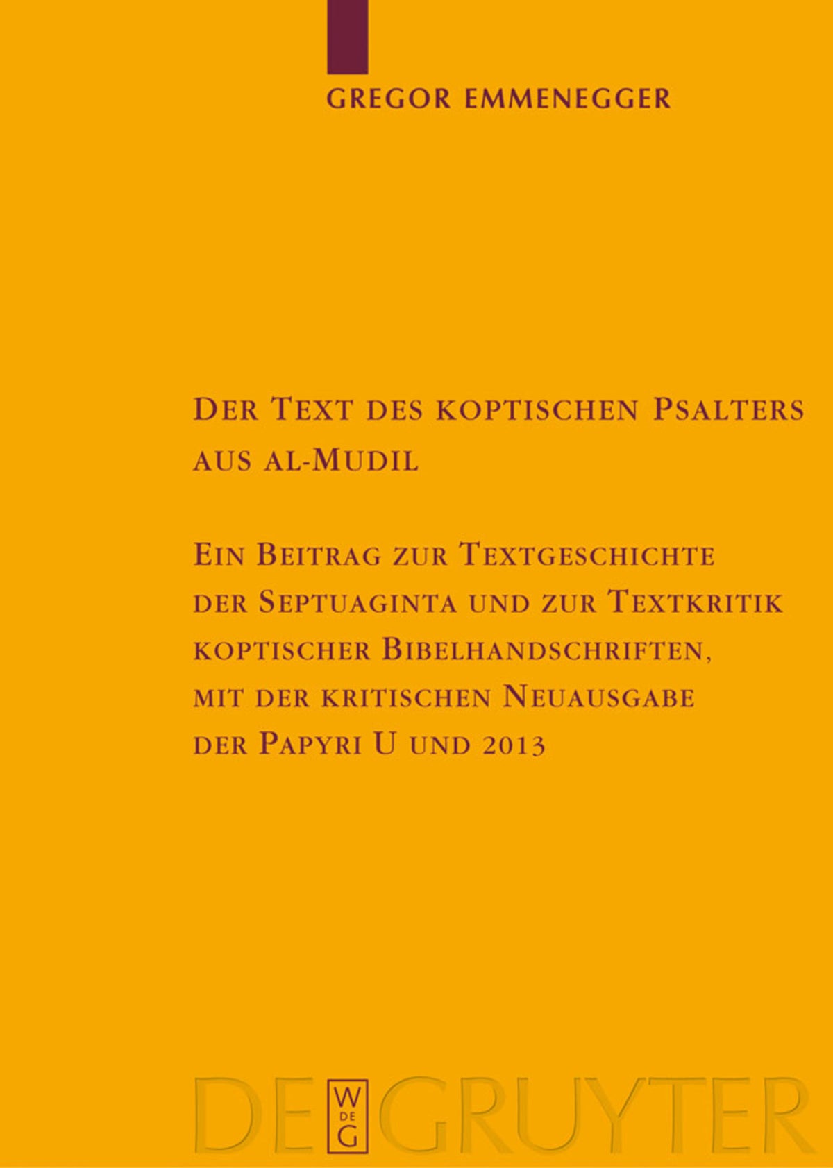 Cover image for Der Text des koptischen Psalters aus al-Mudil ISBN 9783110199482