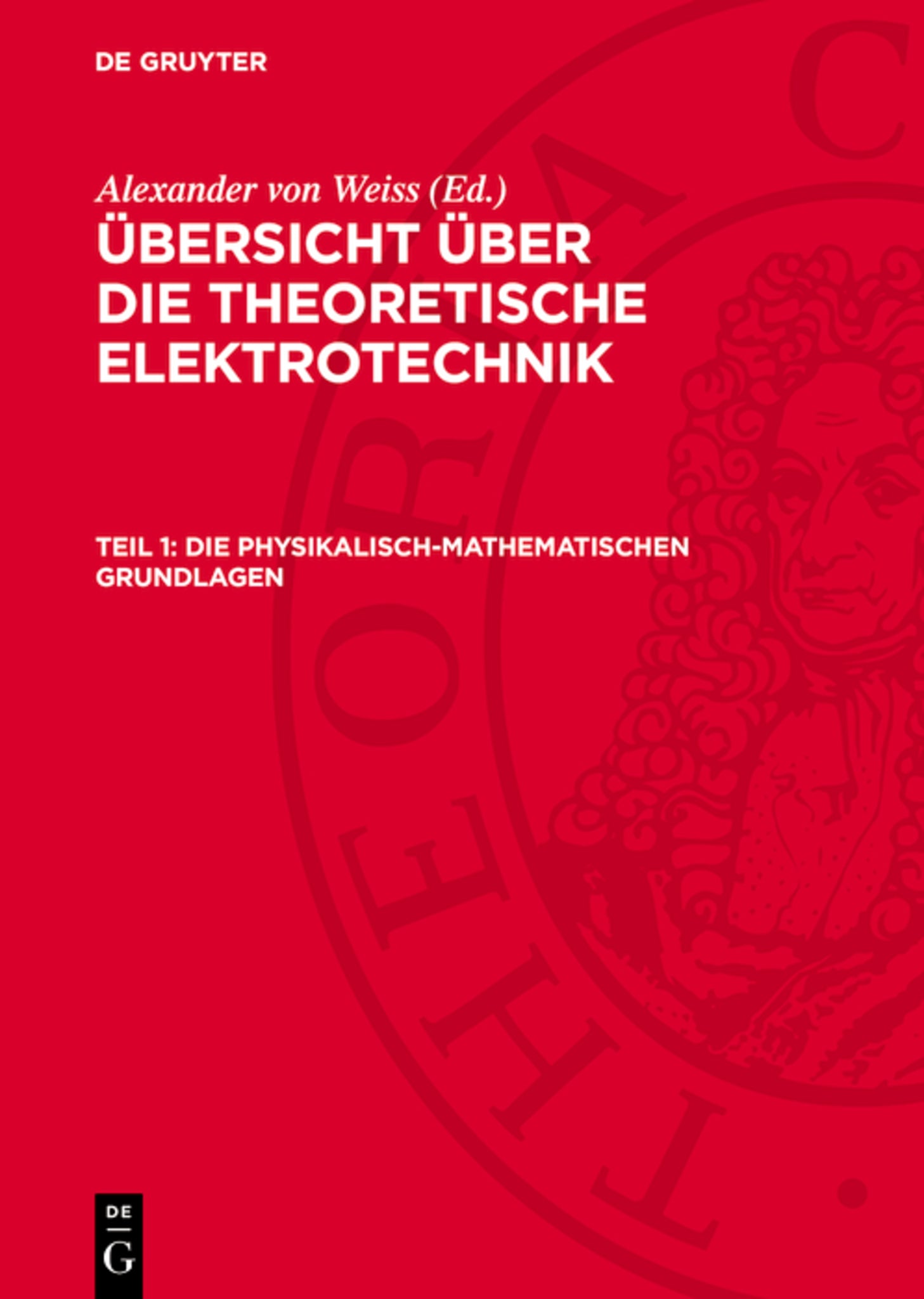 Die physikalisch-mathematischen Grundlagen